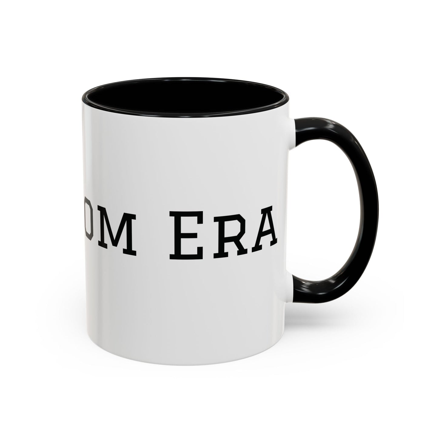 Mom Era Coffee Mug | Funny Minimalist Mom Phrase, Accent 11/15oz - Babytopia32