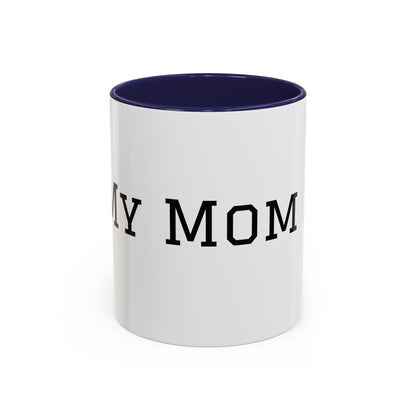 Mom Era Coffee Mug | Funny Minimalist Mom Phrase, Accent 11/15oz - Babytopia32