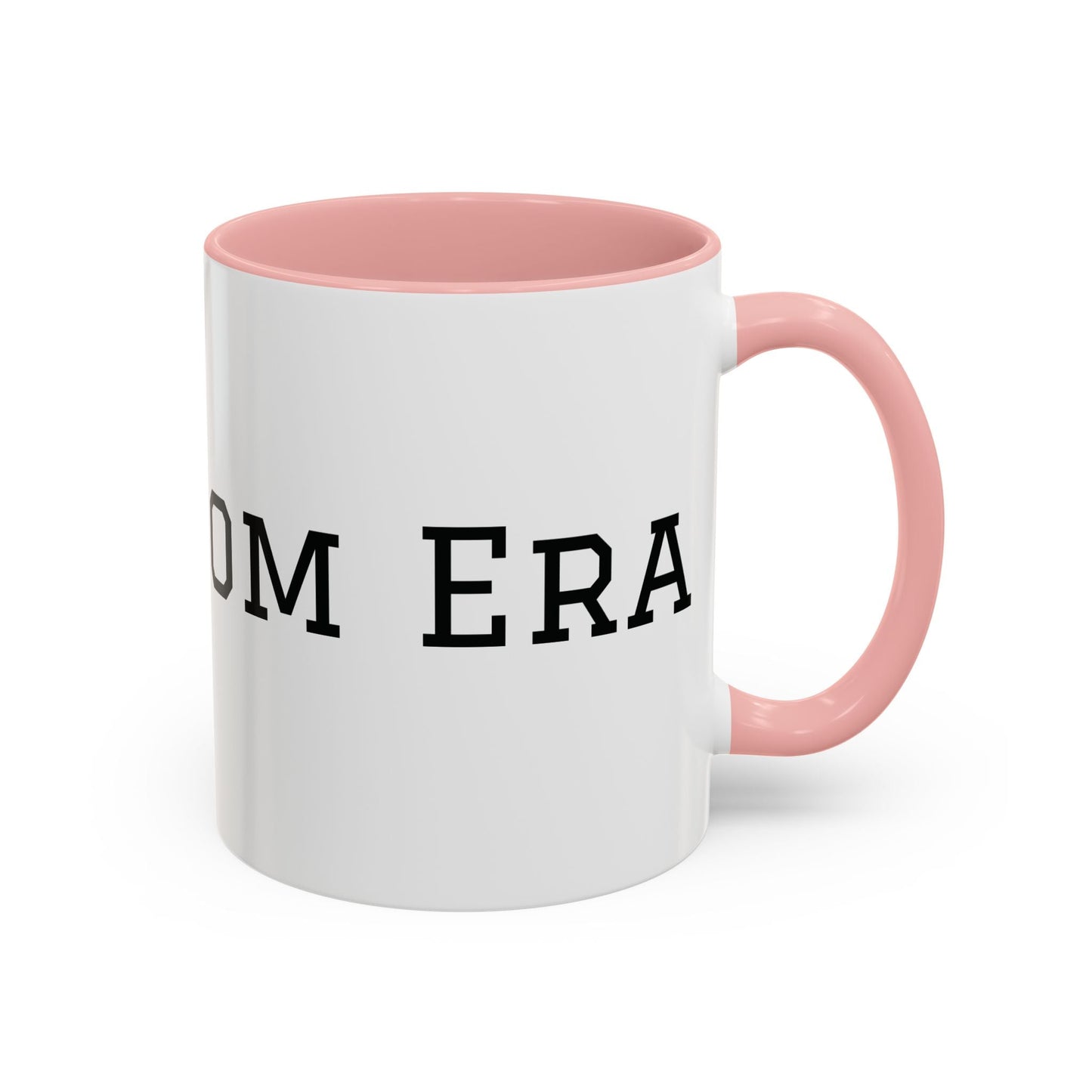 Mom Era Coffee Mug | Funny Minimalist Mom Phrase, Accent 11/15oz - Babytopia32