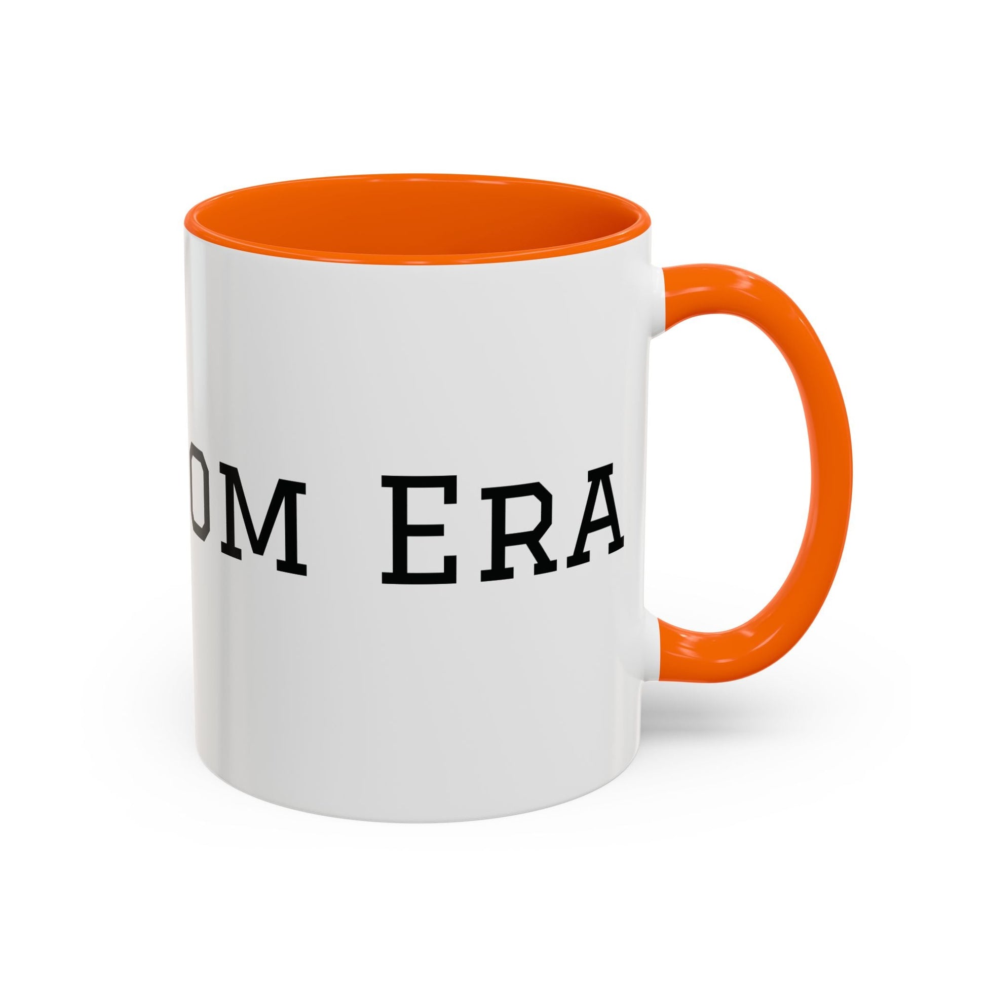 Mom Era Coffee Mug | Funny Minimalist Mom Phrase, Accent 11/15oz - Babytopia32